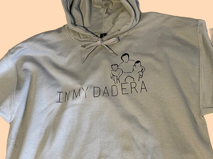 In My Dad Era Hoodie- Personalized - Proud Dad - Father’s Day Gift - Perfect Gift - Hoodie - Crewneck - Custom Sweatshirt