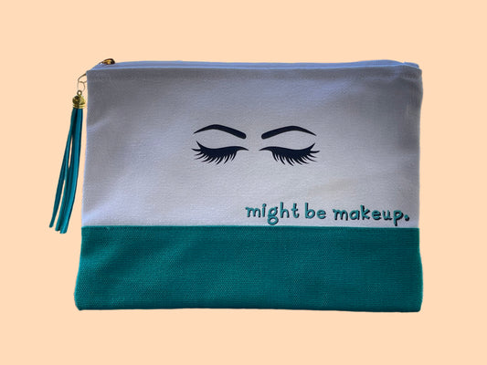 Might Be Cosmetic Bag - Toiletry Bag - Smoker - Makeup Lover - Gift - Stoner - Cute - Makeup Bag - Travel Bag