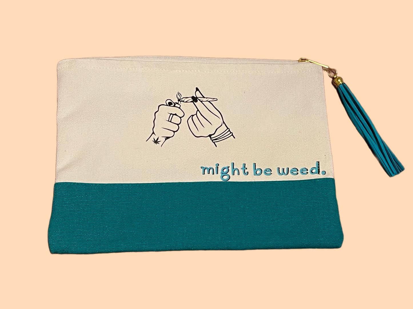 Might Be Cosmetic Bag - Toiletry Bag - Smoker - Makeup Lover - Gift - Stoner - Cute - Makeup Bag - Travel Bag